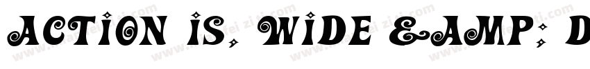 Action Is, Wide & Diagonal JL Expanded Italic字体转换
